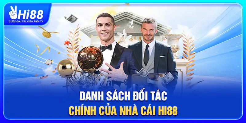 Danh sách đối tác chính của nhà cái Hi88