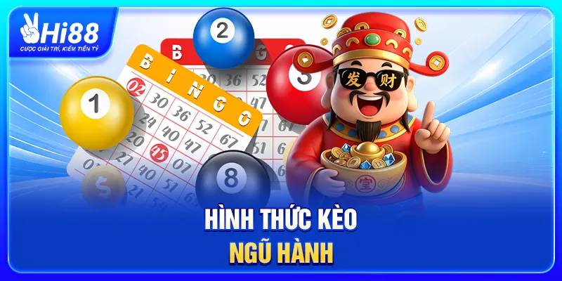 Hình thức kèo ngũ hành